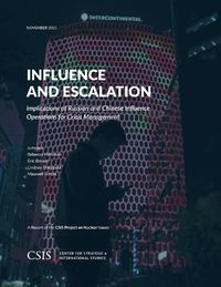 Cover image for Influence and Escalation: Implications of Russian and Chinese Influence Operations for Crisis Management