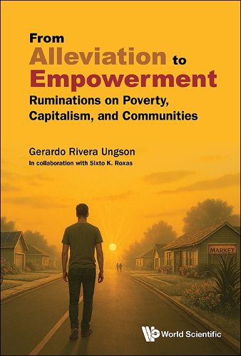 Cover image for From Alleviation To Empowerment: Ruminations On Poverty, Capitalism, And Communities