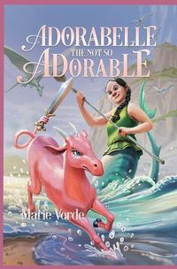 Cover image for Adorabelle the Not so Adorable