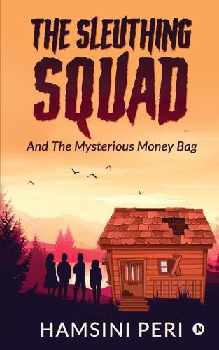 Cover image for The Sleuthing Squad: And The Mysterious Money Bag