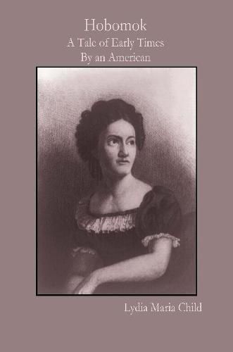 Cover image for Hobomok: A Tale of Early Times By an American