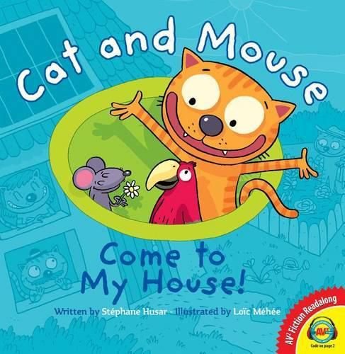 Cover image for Cat and Mouse Come to My House!