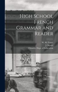 Cover image for High School French Grammar and Reader [microform]