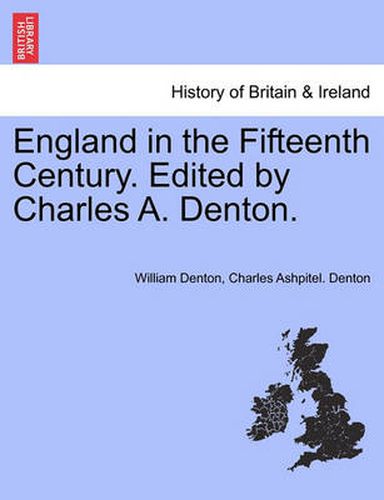 Cover image for England in the Fifteenth Century. Edited by Charles A. Denton.