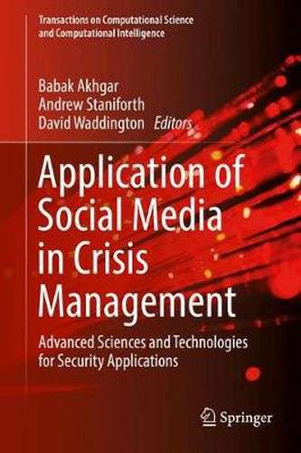 Cover image for Application of Social Media in Crisis Management: Advanced Sciences and Technologies for Security Applications