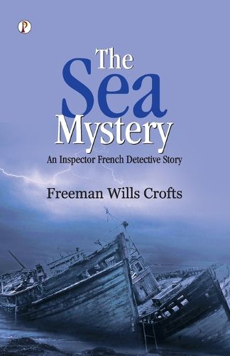 Cover image for The Sea Mystery : An Inspector French Detective Story