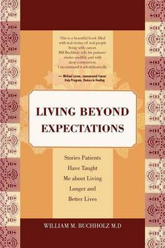 Cover image for Living Beyond Expectations: Stories Patients Have Taught Me about Living Longer and Better Lives