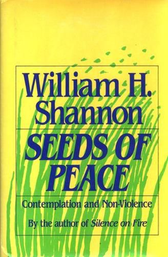Cover image for Seeds of Peace: Contemplation and Non-Violence