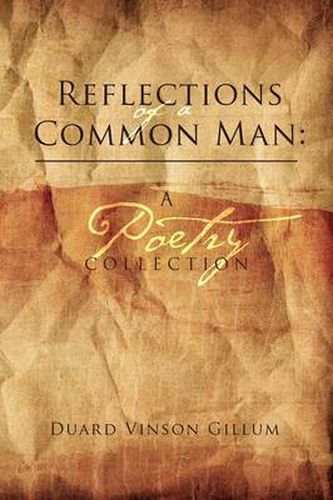 Cover image for Reflections of a Common Man: A Poetry Collection: A Poetry Collection