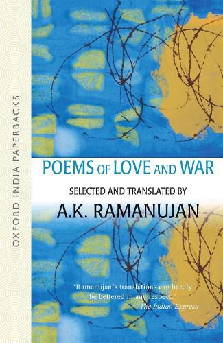 Cover image for Poems of Love and War: From the Eight Anthologies and the Ten Long Poems of Classical Tamil