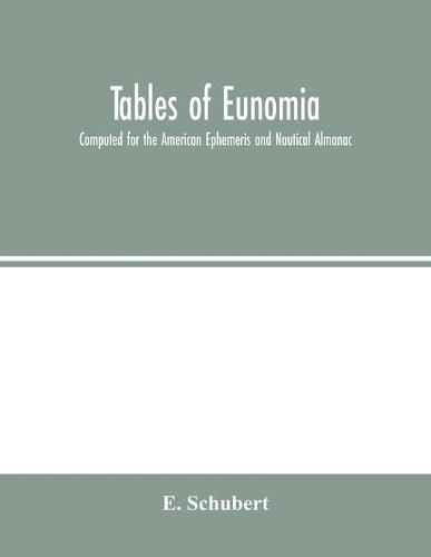 Cover image for Tables of Eunomia; Computed for the American Ephemeris and Nautical Almanac