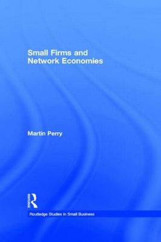 Cover image for Small Firms and Network Economies