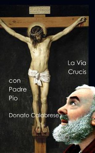 Cover image for La Via Crucis Con Padre Pio Da Pietrelcina