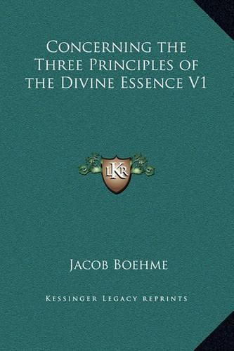 Cover image for Concerning the Three Principles of the Divine Essence V1