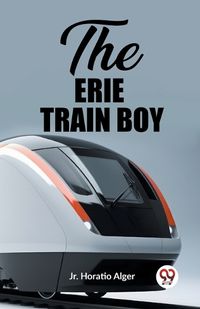 Cover image for The Erie Train Boy
