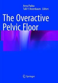 Cover image for The Overactive Pelvic Floor