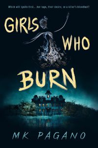 Cover image for Girls Who Burn