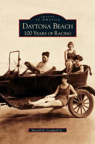 Cover image for Daytona Beach: 100 Years of Racing