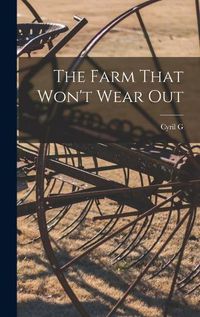 Cover image for The Farm That Won't Wear Out