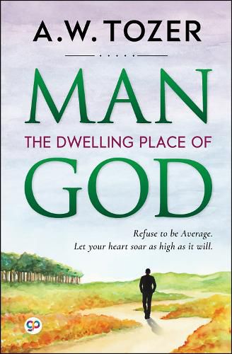 Cover image for Man: The Dwelling Place of God