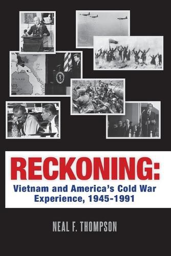 Cover image for Reckoning: Vietnam and America's Cold War Experience, 1945-1991