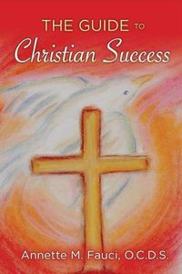 Cover image for The Guide to Christian Success