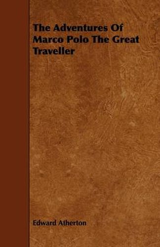 Cover image for The Adventures Of Marco Polo The Great Traveller