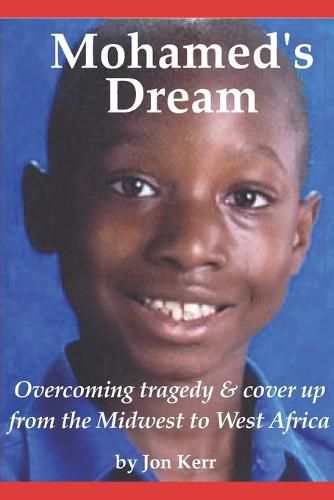 Cover image for Mohamed's Dream: Overcoming tragedy and cover up from West Afrcia to the Midwest