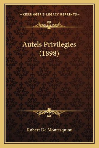 Cover image for Autels Privilegies (1898)