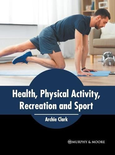 Cover image for Health, Physical Activity, Recreation and Sport