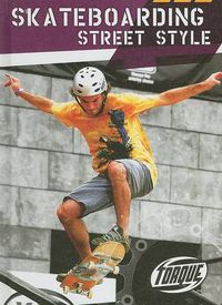 Cover image for Torque Series: Action Sports: Skateboarding Street Style