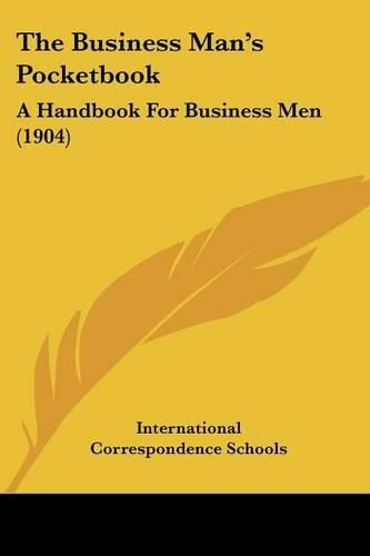 Cover image for The Business Man's Pocketbook: A Handbook for Business Men (1904)