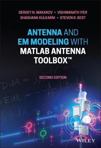 Cover image for Antenna and EM Modeling with MATLAB Antenna Toolbox