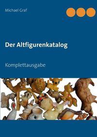 Cover image for Der Altfigurenkatalog: Komplettausgabe