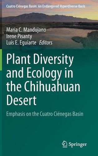 Cover image for Plant Diversity and Ecology in the Chihuahuan Desert: Emphasis on the Cuatro Cienegas Basin