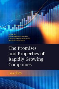 Cover image for The Promises and Properties of Rapidly Growing Companies: Gazelles