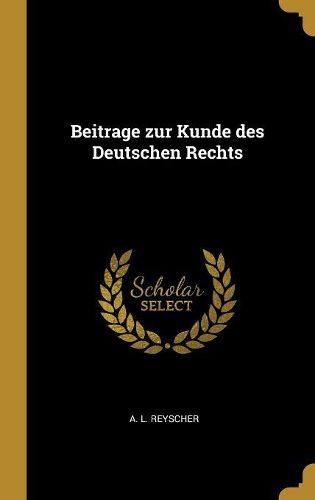 Cover image for Beitrage zur Kunde des Deutschen Rechts