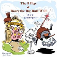 Cover image for The 3 Pigs and Barry the Big Butt Wolf