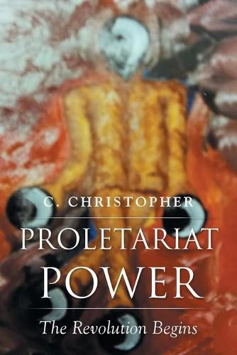 Cover image for Proletariat Power: The Revolution Begins