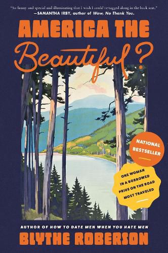 Cover image for America the Beautiful?: One Woman in a Borrowed Prius on the Road Most Travelled