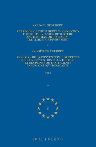 Cover image for Yearbook of the European Convention for the Prevention of Torture and Inhuman or Degrading Treatment or Punishment/Annuaire de la convention europeenne pour la prevention de la torture et des peines ou traitements inhumains ou degradants