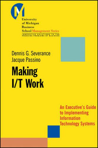 Cover image for Making I/T Work: An Executive's Guide