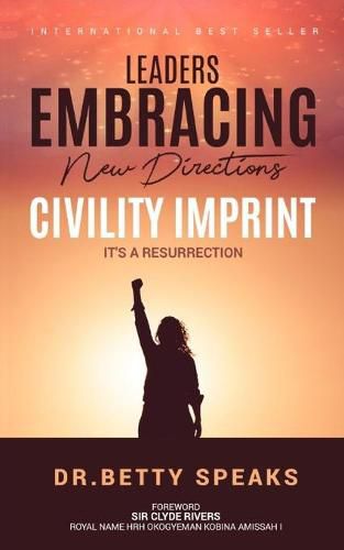 Cover image for Leaders EMBRACING New Directions Civility Imprint: It's A Resurrection