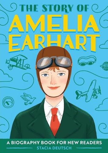 Cover image for The Story of Amelia Earhart: A Biography Book for New Readers