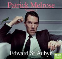 Cover image for Patrick Melrose, Volume 1: Never Mind, Bad News and Some Hope