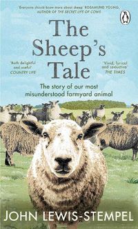 Cover image for The Sheep's Tale: The story of our most misunderstood farmyard animal