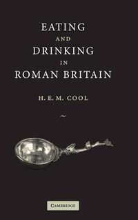 Cover image for Eating and Drinking in Roman Britain