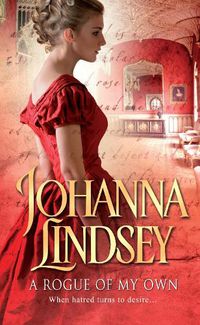 Cover image for A Rogue of my Own: A sizzling, sparkling romance from the #1 New York Times bestselling author Johanna Lindsey