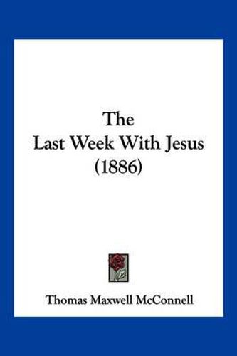 The Last Week with Jesus (1886)