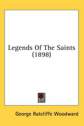 Cover image for Legends of the Saints (1898)